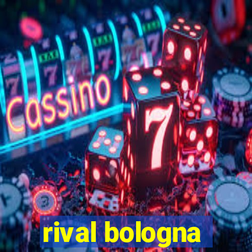 rival bologna